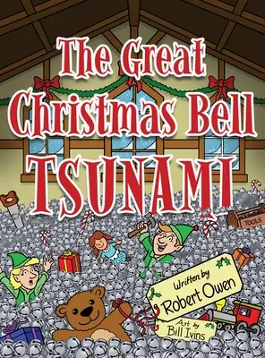 Marele tsunami al clopotelor de Crăciun - The Great Christmas Bell Tsunami