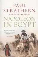Napoleon în Egipt - „Cea mai mare glorie - Napoleon in Egypt - 'The Greatest Glory'