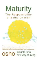 Maturitate: Responsabilitatea de a fi tu însuți (The Responsibility of Being Oneself) - Maturity: The Responsibility of Being Oneself