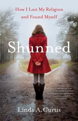 Shunned: Cum mi-am pierdut religia și m-am regăsit pe mine însumi - Shunned: How I Lost My Religion and Found Myself