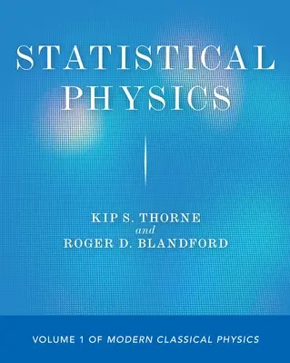 Fizică statistică: Volumul 1 din Fizica clasică modernă - Statistical Physics: Volume 1 of Modern Classical Physics