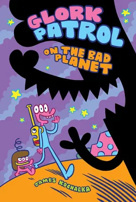 Patrula Glork (Cartea 1): Patrula Glork pe planeta rea - Glork Patrol (Book One): Glork Patrol on the Bad Planet