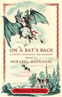 On a Bat's Back: O antologie de poezie pentru copii - On a Bat's Back: A Poetry Anthology for Children