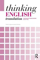 Thinking English Translation - Analiza și traducerea textelor sursă în limba engleză - Thinking English Translation - Analysing and Translating English Source Texts