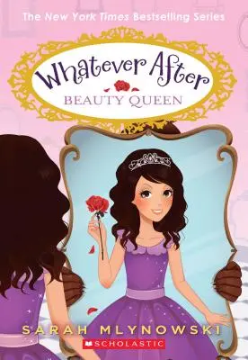 Regina frumuseții (Whatever After #7), 7 - Beauty Queen (Whatever After #7), 7