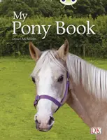 Bug Club Independent Non Fiction Anul 1 Galben A My Pony Book - Bug Club Independent Non Fiction Year 1 Yellow A My Pony Book