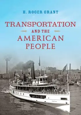Transportul și poporul american - Transportation and the American People