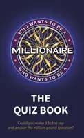Who Wants to Be a Millionaire: Cartea cu teste - Who Wants to Be a Millionaire: The Quiz Book