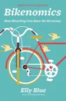 Bikenomics: Cum poate bicicleta să salveze economia - Bikenomics: How Bicycling Can Save the Economy