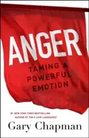 Furia: Îmblânzirea unei emoții puternice - Anger: Taming a Powerful Emotion