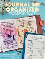 Jurnal Mă Organizez: Ghidul complet pentru planificare practică și creativă - Journal Me Organized: The Complete Guide to Practical and Creative Planning