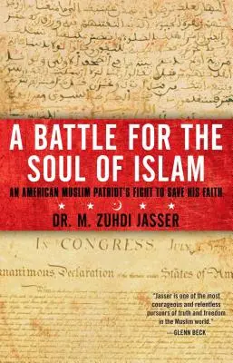 O bătălie pentru sufletul islamului: Lupta unui patriot musulman american pentru a-și salva credința - A Battle for the Soul of Islam: An American Muslim Patriot's Fight to Save His Faith