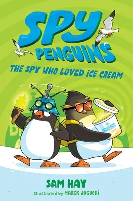 Pinguinii spioni: Spionul care iubea înghețata - Spy Penguins: The Spy Who Loved Ice Cream
