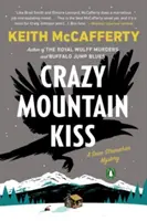 Sărutul nebun de pe munte - Crazy Mountain Kiss