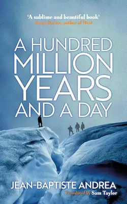 O sută de milioane de ani și o zi - A Hundred Million Years and a Day