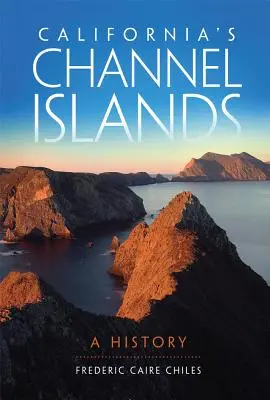 Insulele Channel din California: O istorie - California's Channel Islands: A History
