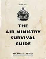 Ghidul de supraviețuire al Ministerului Aerului - The Air Ministry Survival Guide