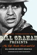Bill Graham Presents: Viața mea în interiorul Rock and Out - Bill Graham Presents: My Life Inside Rock and Out