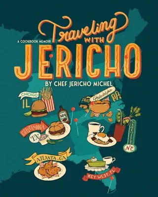 Călătorind cu Jericho: O carte de bucate memorialistică - Traveling with Jericho: A Cookbook Memoir