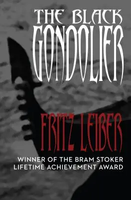 Gondolierul negru: și alte povestiri - The Black Gondolier: & Other Stories