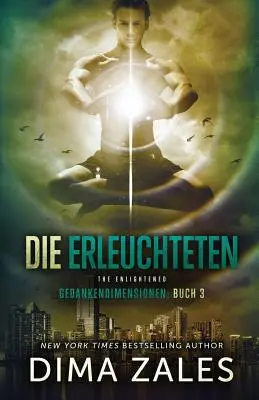 Die Erleuchteten - Iluminatul (Gedankendimensionen 3) - Die Erleuchteten - The Enlightened (Gedankendimensionen 3)