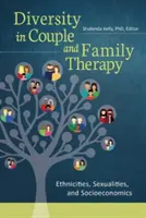 Diversitatea în terapia de cuplu și familie: Etnii, sexualități și socio-economie - Diversity in Couple and Family Therapy: Ethnicities, Sexualities, and Socioeconomics