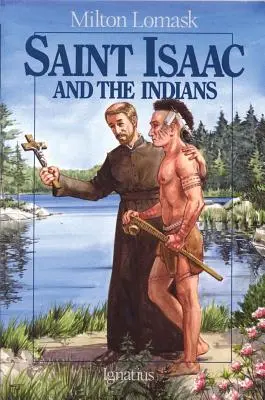 Sfântul Isaac și indienii - Saint Isaac and the Indians
