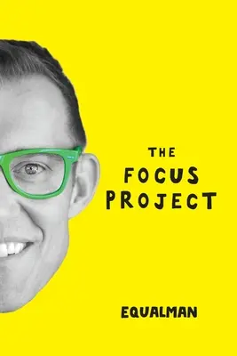 Proiectul Focus: Arta nu atât de simplă de a face mai puțin - The Focus Project: The Not So Simple Art of Doing Less