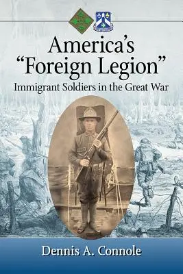 Legiunea străină a Americii: Soldați imigranți în Marele Război - America's Foreign Legion: Immigrant Soldiers in the Great War