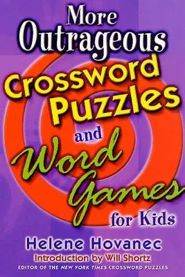 Mai multe cuvinte încrucișate scandaloase și jocuri de cuvinte pentru copii - More Outrageous Crossword Puzzles and Word Games for Kids