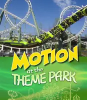 Mișcarea în parcul tematic - Motion at the Theme Park