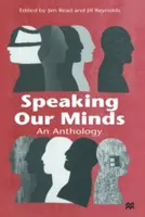 Speaking Our Minds: O antologie de experiențe personale de suferință mentală și consecințele acesteia - Speaking Our Minds: An Anthology of Personal Experiences of Mental Distress and Its Consequences