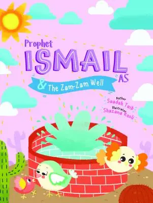 Cartea de activități Profetul Ismail și fântâna Zamzam - Prophet Ismail and the Zamzam Well Activity Book