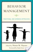 Managementul comportamentului: Abordări tradiționale și extinse - Behavior Management: Traditional and Expanded Approaches