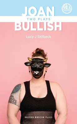 Joan & Bullish: Două piese de teatru - Joan & Bullish: Two Plays