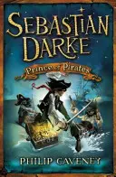 Sebastian Darke: Prințul piraților - Sebastian Darke: Prince of Pirates
