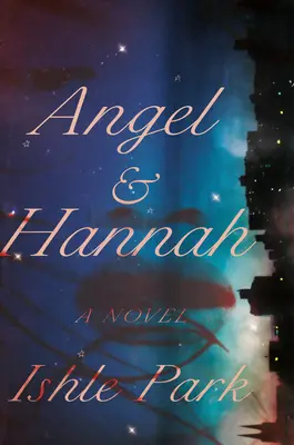 Angel & Hannah: Un roman în versuri - Angel & Hannah: A Novel in Verse