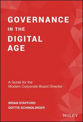 Guvernanța în era digitală: Un ghid pentru directorul modern al consiliului de administrație al întreprinderii - Governance in the Digital Age: A Guide for the Modern Corporate Board Director