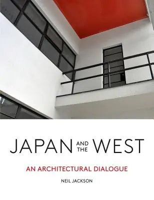 Japonia și Occidentul: Un dialog arhitectural - Japan and the West: An Architectural Dialogue