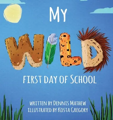 Prima mea zi de școală la WILD - My WILD First Day of School