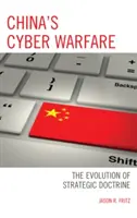 Războiul cibernetic al Chinei: Evoluția doctrinei strategice - China's Cyber Warfare: The Evolution of Strategic Doctrine