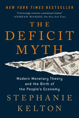Mitul deficitului: Teoria monetară modernă și nașterea economiei populare - The Deficit Myth: Modern Monetary Theory and the Birth of the People's Economy