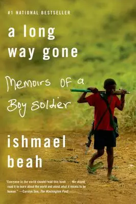 A Long Way Gone: Memoriile unui băiat soldat - A Long Way Gone: Memoirs of a Boy Soldier