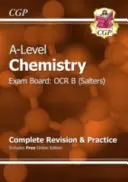 A-Level Chimie: OCR B Year 1 & 2 Complete Revision & Practice cu ediție online - A-Level Chemistry: OCR B Year 1 & 2 Complete Revision & Practice with Online Edition