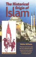 Originea istorică a islamului - The Historical Origin of Islam