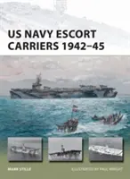 Portavioane de escortă ale Marinei SUA 1942-45 - US Navy Escort Carriers 1942-45