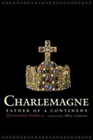 Charlemagne: Tatăl unui continent - Charlemagne: Father of a Continent