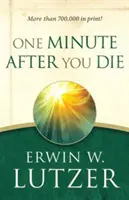 Un minut după ce mori - One Minute After You Die
