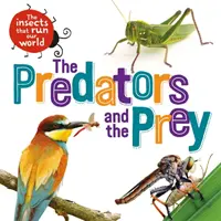 Insectele care ne conduc lumea: Prădătorii și prada - Insects that Run Our World: The Predators and The Prey