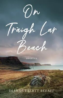 Pe plaja Traigh Lar: Povestiri - On Traigh Lar Beach: Stories